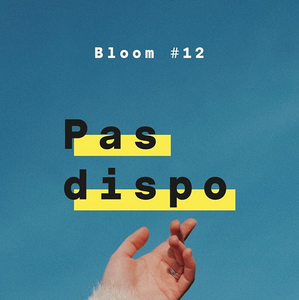 Pas dispo - Bloom #12