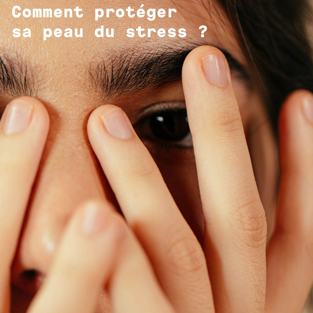 Stress & the skin: How to protect yourself?