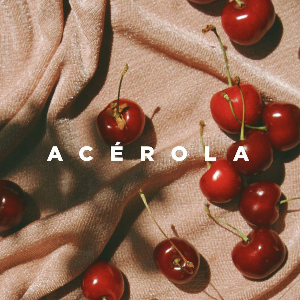 Acerola, for a guaranteed healthy glow!