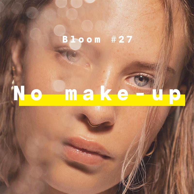 No make up Bloom #27
