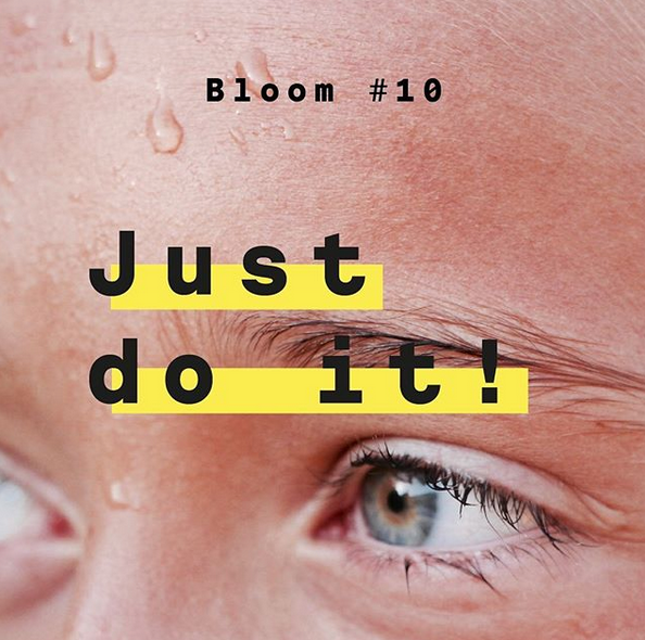 Just do it - Bloom #10